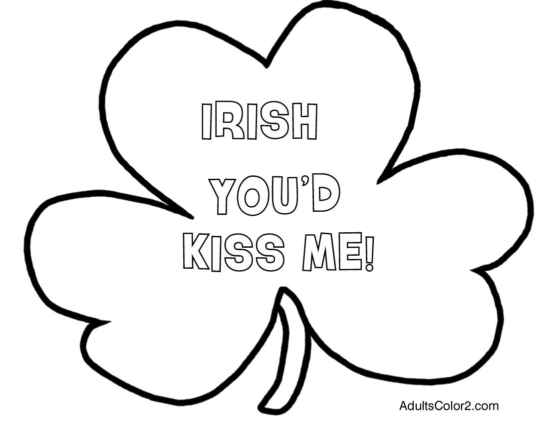 Irish you'd kiss me coloring page.